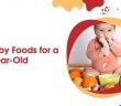 Best Baby Foods for a One-Year-Old