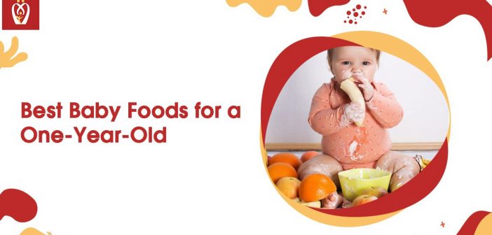 Best Baby Foods for a One-Year-Old