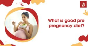 What is good pre pregnancy diet?