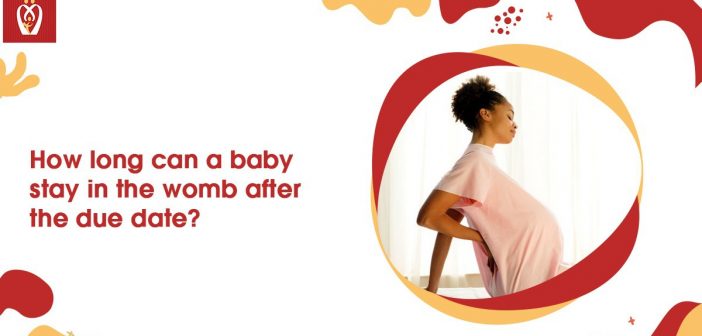 how-long-can-a-baby-stay-in-the-womb-after-the-due-date-nurturey-blog