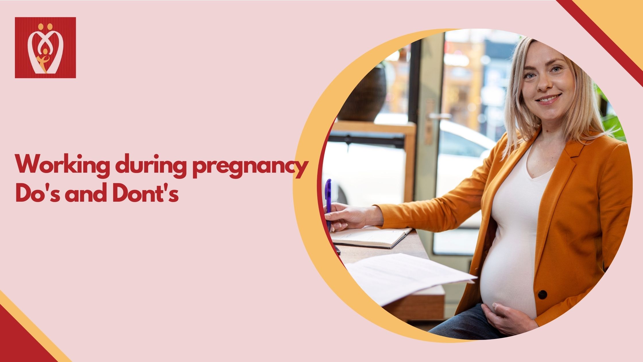 Working During Pregnancy: Do's and Don'ts