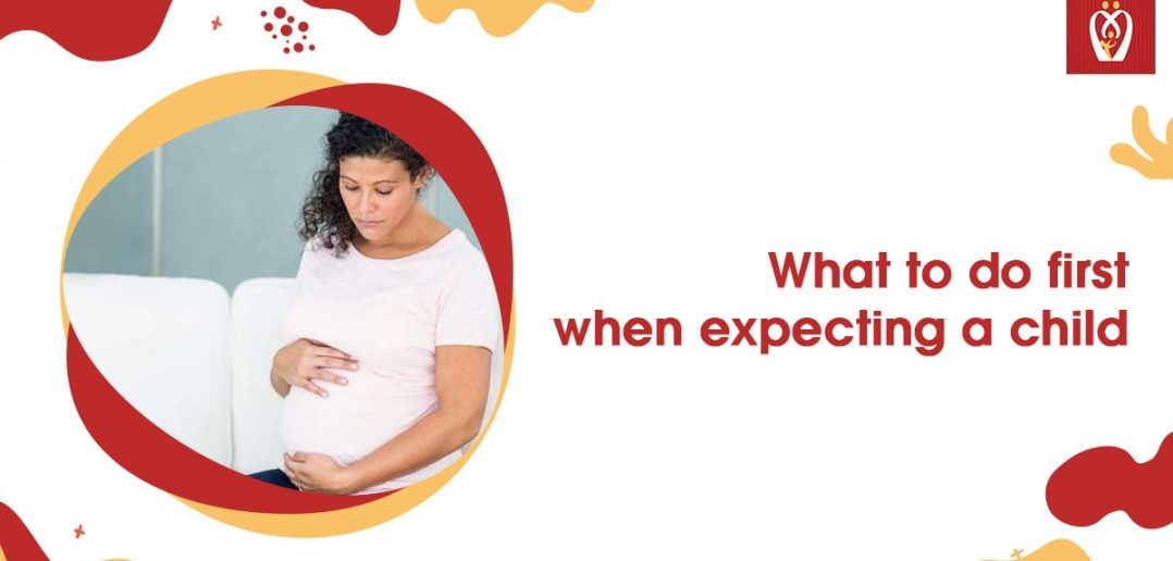 what-to-do-first-when-expecting-a-child-pregnancy-care-guide