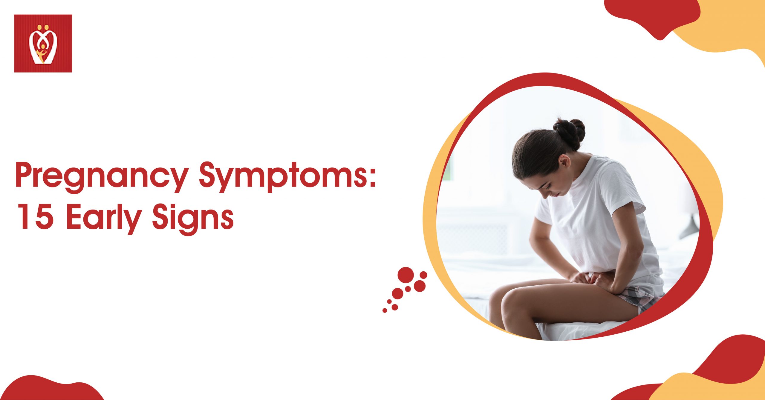Pregnancy 15 early signs symptoms